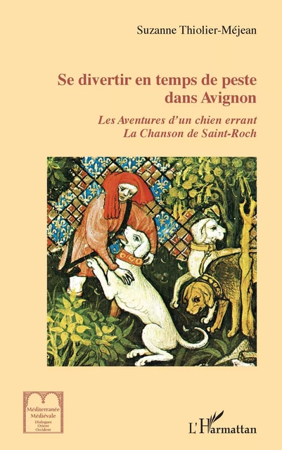 Se divertir en temps de peste dans Avignon - Suzanne Thiolier-Méjean - Editions L'Harmattan