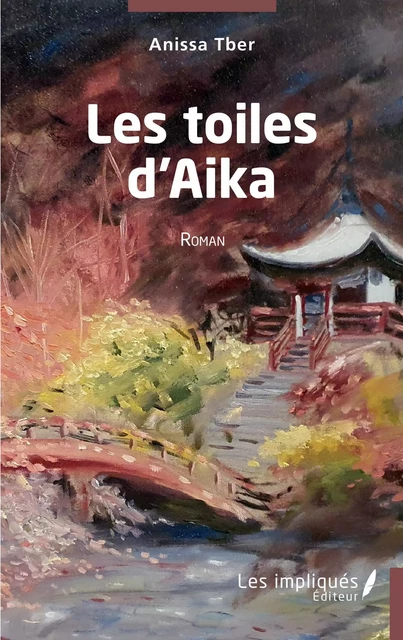 Les toiles d'Aika - ANISSA TBER - Les Impliqués