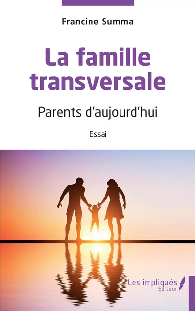 La famille transversale - Francine Summa - Les Impliqués