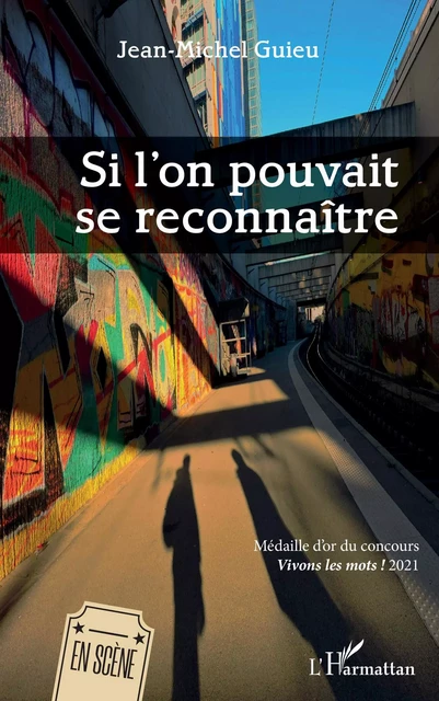 Si l'on pouvait se reconnaître - Jean-Michel GUIEU - Editions L'Harmattan