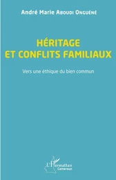 Héritage et conflits familiaux