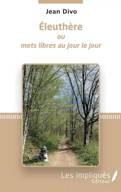 Eleuthère  ou mots libres au jour le jour -  - Les Impliqués