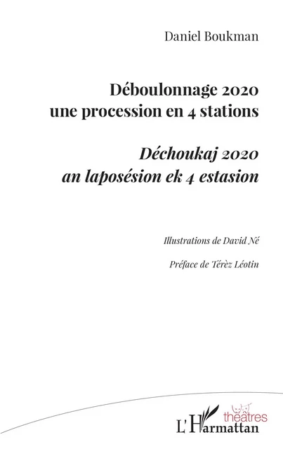 Déboulonnage 2020 une procession en 4 stations - Daniel Boukman - Editions L'Harmattan