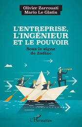 L'entreprise, l'ingénieur et le pouvoir