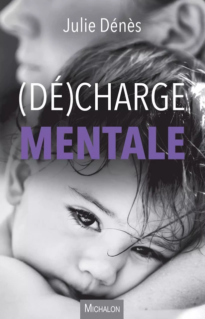 (Dé)charge mentale - Julie Dénès - Michalon