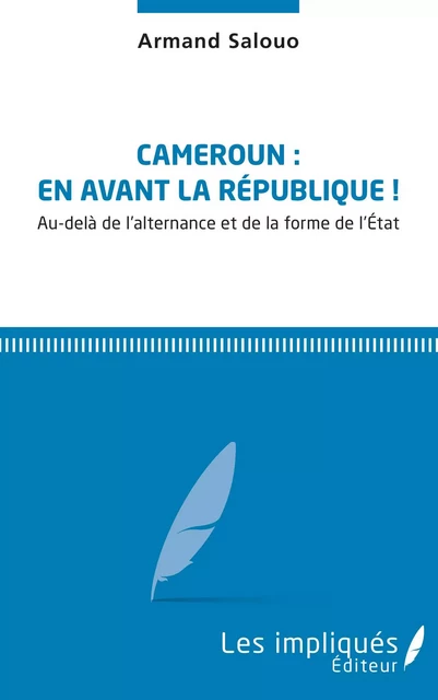 Cameroun: En avant la République - Armand Salouo - Les Impliqués