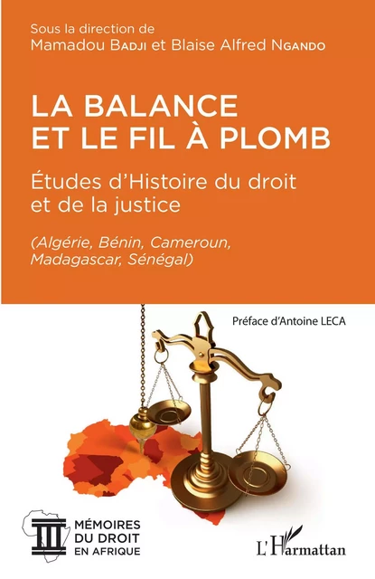 La balance et le fil à plomb - Mamadou Badji, Blaise Alfred Ngando - Editions L'Harmattan