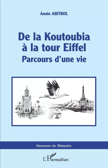 De la Koutoubia à la Tour Eiffel - Annie Abitbol - Editions L'Harmattan