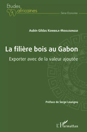 La filière bois au Gabon