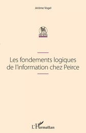 Les fondements logiques de l'information chez Peirce