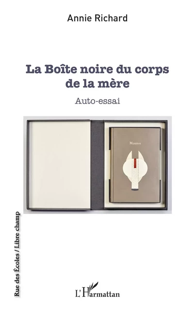 La Boîte noire du corps de la mère - Annie Richard - Editions L'Harmattan