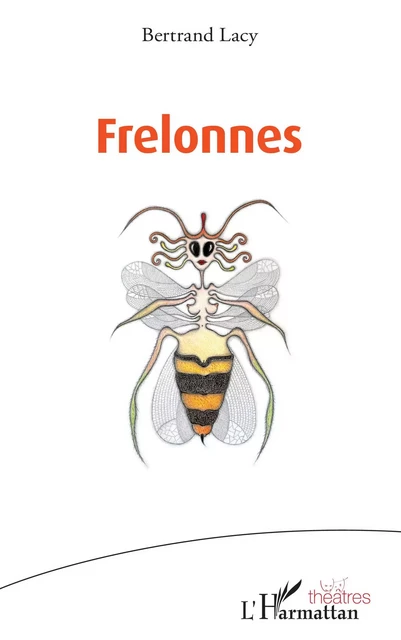 Frelonnes - Bertrand LACY - Editions L'Harmattan