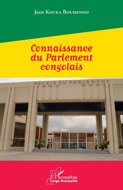 Connaissance du Parlement congolais - Jean Kouka Bouhendo - Editions L'Harmattan