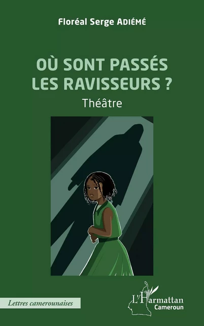 Où sont passés les ravisseurs ? - Floreal serge Adieme - Editions L'Harmattan