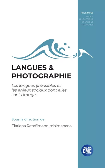 Langues & photographie - Elatiana Razafimandimbimanana - EME Editions