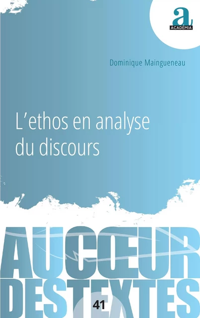 L'ethos en analyse du discours - Dominique Maingueneau - Academia