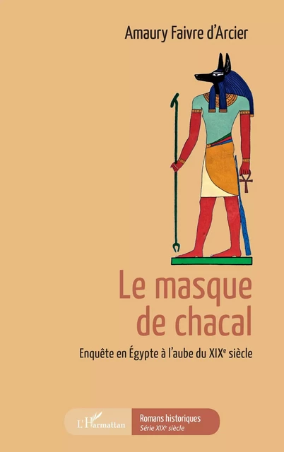 Le masque de chacal - Amaury Faivre d'Arcier - Editions L'Harmattan