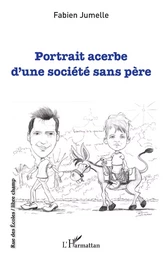 Portrait acerbe d'une société sans père