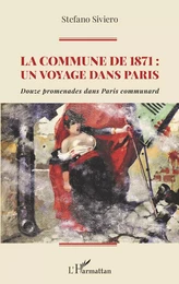 La Commune de 1871 : un voyage dans Paris