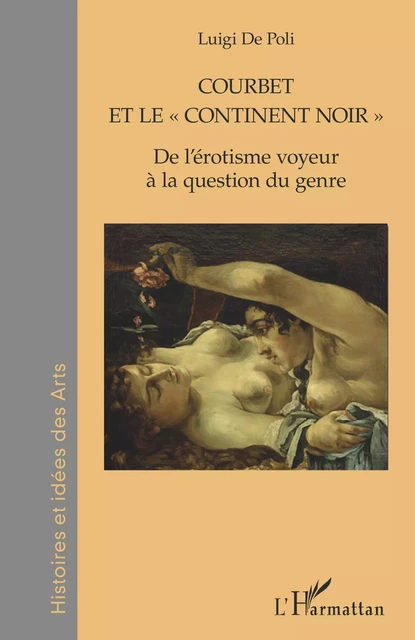 Courbet et le "continent noir" - Luigi De Poli - Editions L'Harmattan