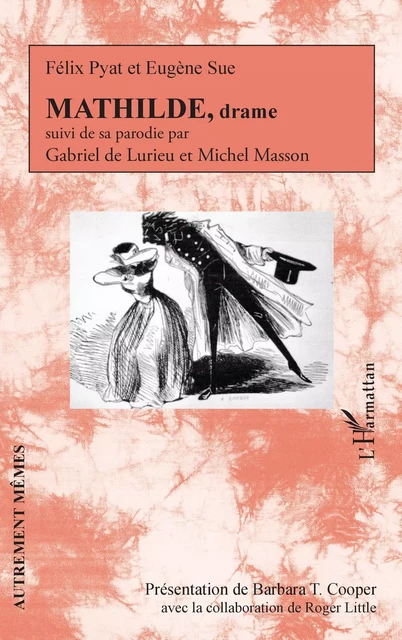 MATHILDE, drame - Barbara T. Cooper, Roger Little, Félix Pyat, Eugène Sue - Editions L'Harmattan