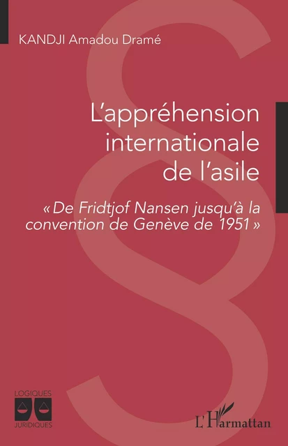 L'appréhension internationale de l'asile - Amadou Dramé Kandji - Editions L'Harmattan