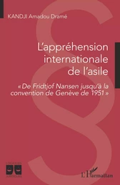 L'appréhension internationale de l'asile