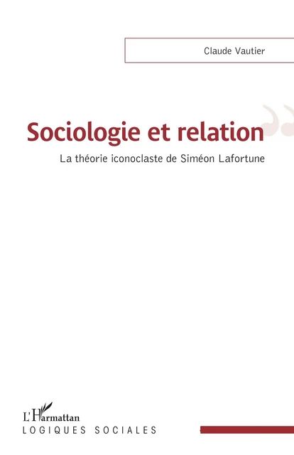 Sociologie et relation - Claude Vautier - Editions L'Harmattan