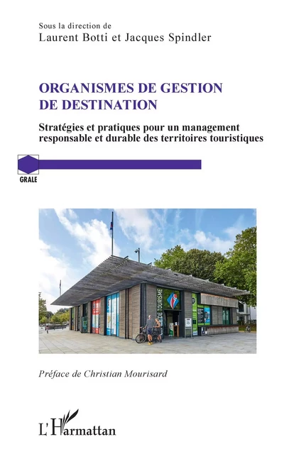 Organismes de gestion de destination - Laurent Botti, Jacques Spindler - Editions L'Harmattan