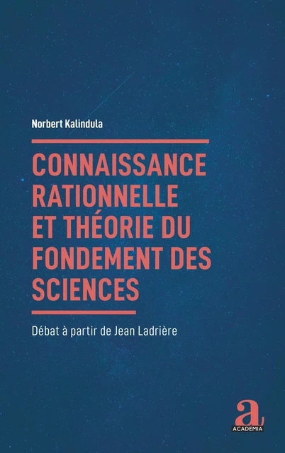 Connaissance rationnelle et théorie du fondement des sciences - Norbert Kalindula - Academia