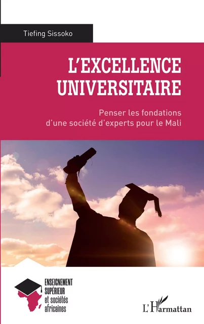 L'excellence universitaire -  Sissoko tiefing - Editions L'Harmattan