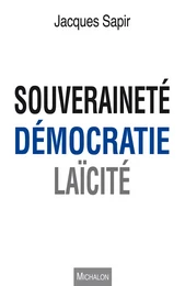 Souveraineté, démocratie, laïcité