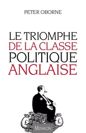 Le Triomphe de la classe politique anglaise