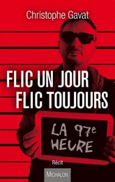 Flic un jour flic toujours