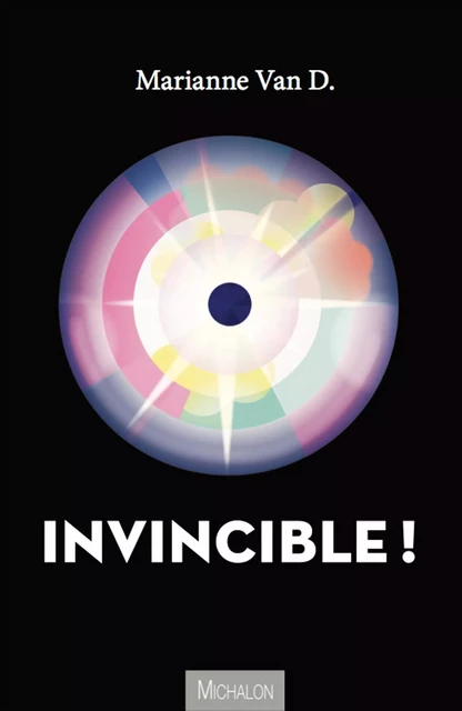 Invincible ! - Marianne Van D. - Michalon