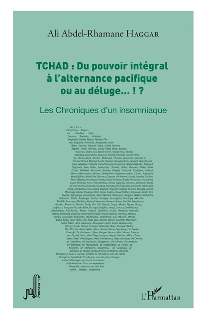 Tchad : du pouvoir intégral à l'alternance pacifique ou au déluge... !? - Ali Abdel-Rhamane Haggar - Editions L'Harmattan