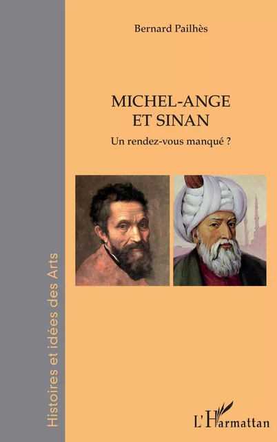 Michel-Ange et Sinan - Bernard Pailhès - Editions L'Harmattan