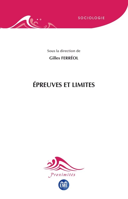 Épreuves et limites - Gilles Ferréol - EME Editions