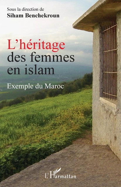 L'héritage des femmes en islam - Siham Benchekroun - Editions L'Harmattan