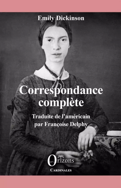 Correspondance complète -  - Editions Orizons