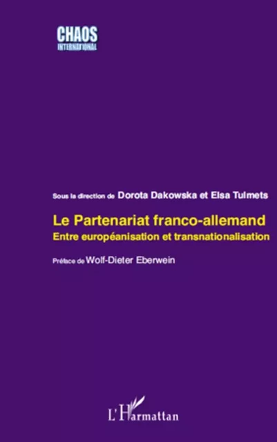 Le partenariat franco-allemand - Elsa Tulmets, Dorota Dakowoska - Editions L'Harmattan