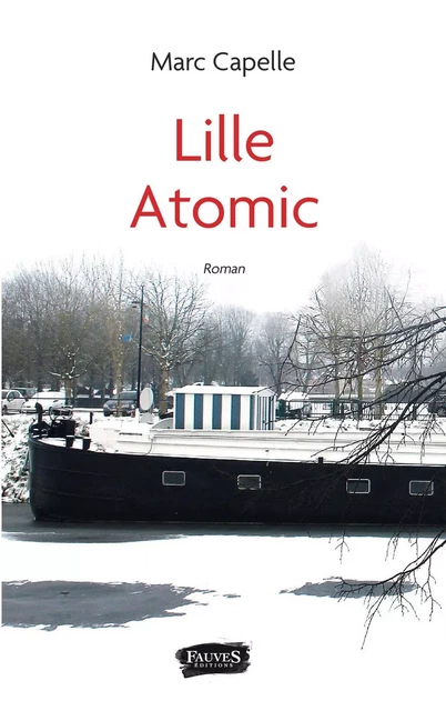 Lille Atomic - Marc Capelle - Fauves editions