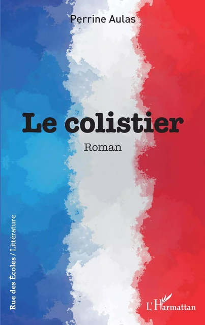 Le colistier - Perinne Aulas - Editions L'Harmattan