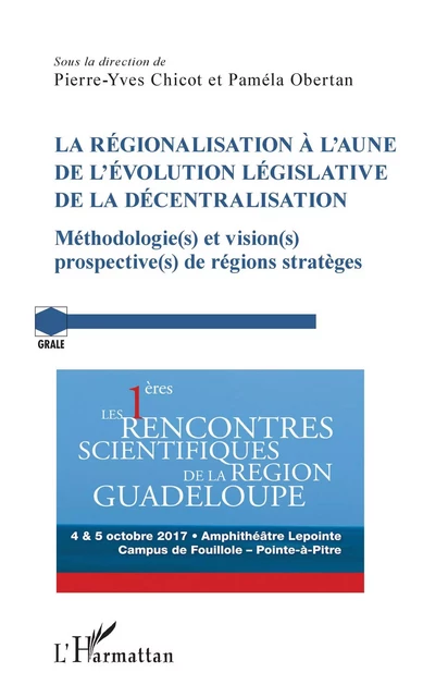 La régionalisation à l'aune de l'évolution législative de la décentralisation - Pierre-Yves Chicot, Paméla Obertan - Editions L'Harmattan