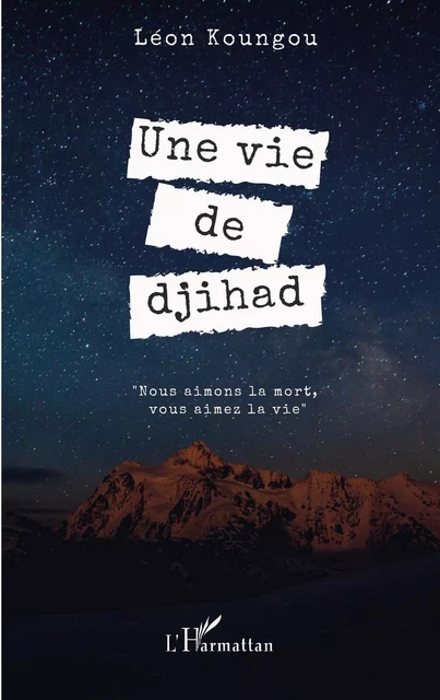 Une vie de djihad - Léon Koungou - Editions L'Harmattan