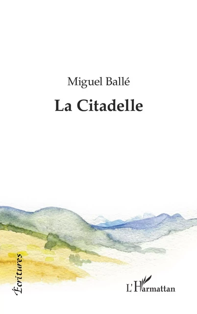 La Citadelle - Michael Ballé - Editions L'Harmattan