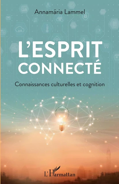 L'esprit connecté - Annamária Lammel - Editions L'Harmattan