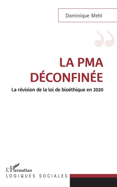 La PMA déconfinée - Dominique Mehl - Editions L'Harmattan