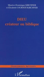 DIEU créateur ou biblique