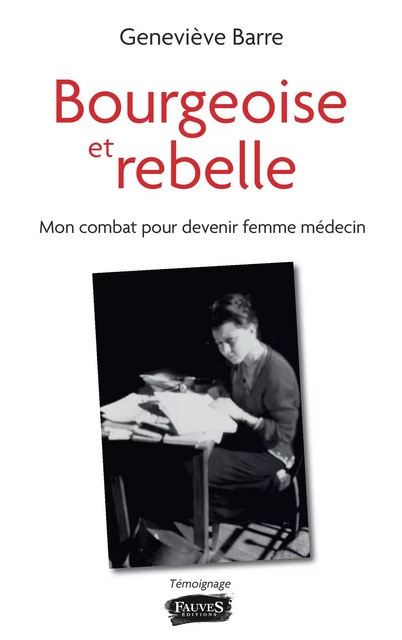 Bourgeoise et rebelle - Geneviève Barré - Fauves editions